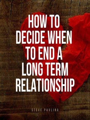 cover image of How to Decide When to End a Long-term Relationship